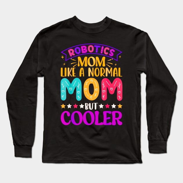 Like normal moms but cooler Long Sleeve T-Shirt by Dreamsbabe